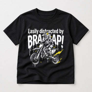 Kids Dirt Bike Graphic Easily Distracted by Braaaap T-Shirt