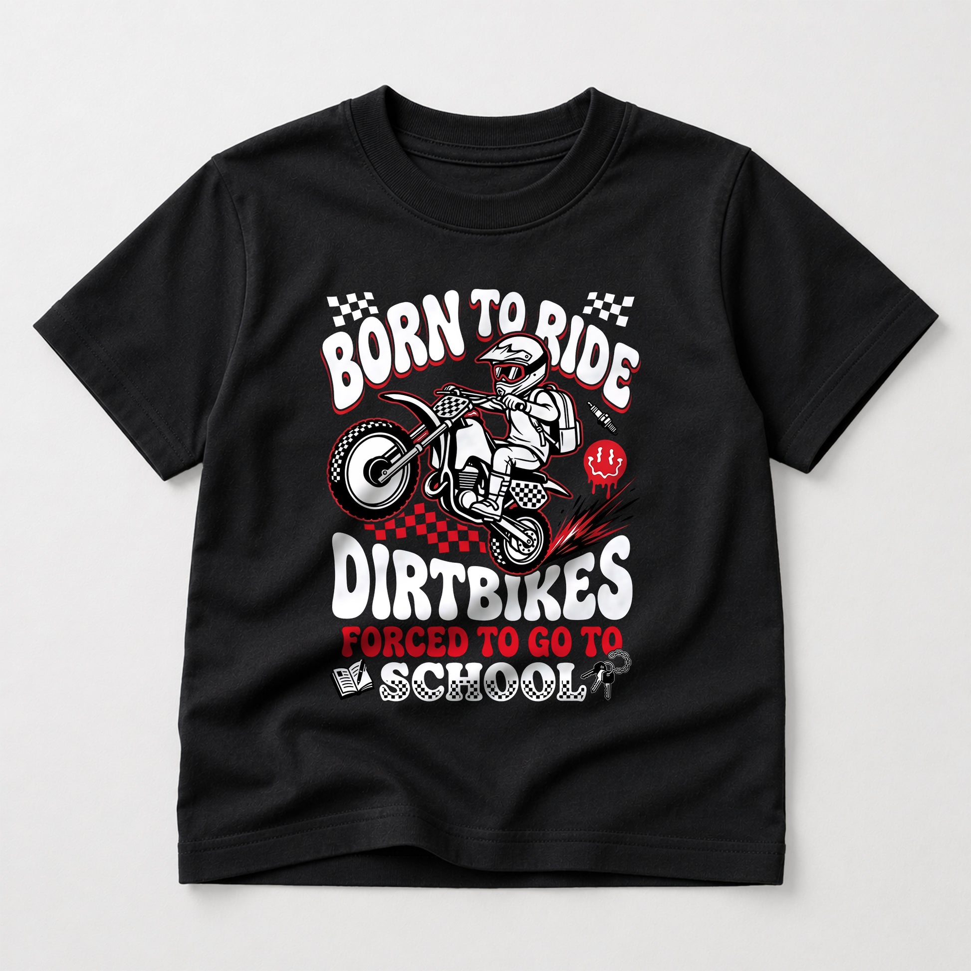 Born to Ride Dirtbikes, Forced to Go to School kids dirt bike graphic t-shirt front view