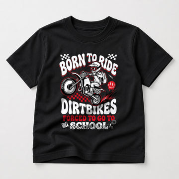 Kids Dirt Bike Graphic Born to ride dirtbikes forced to go to school T-Shirt